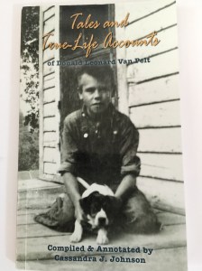 Tales and True-Life Accounts of Donald Leonard Van Pelt